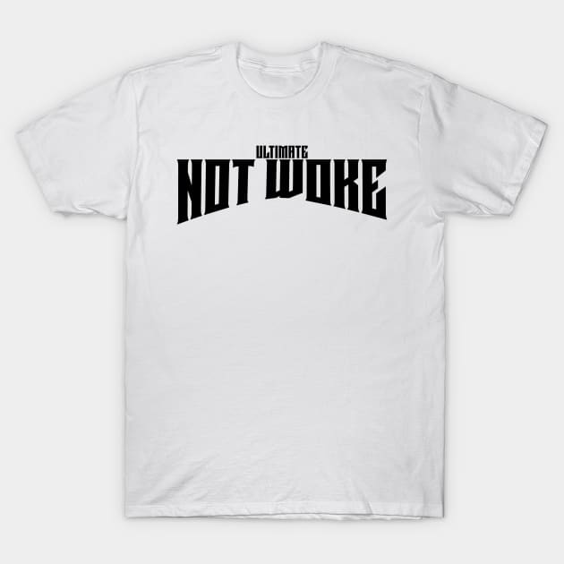 Ultimate not woke T-Shirt by la chataigne qui vole ⭐⭐⭐⭐⭐